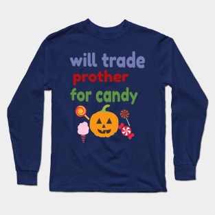 Will Trade Brother Halloween Long Sleeve T-Shirt